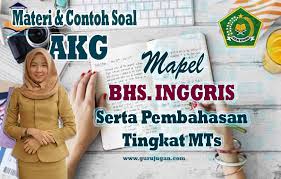 Akg Materi Dan Contoh Soal Bahasa Inggris Kunci Jawaban Tingkat Mts Guru Jugan