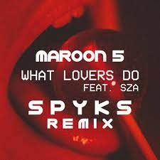 What lovers do bass tab. Maroon 5 Maroon 5 What Lovers Do Spyks Remix Spinnin Records