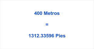 400 Metros A Pies Cuanto Es 400 Metros En Pies