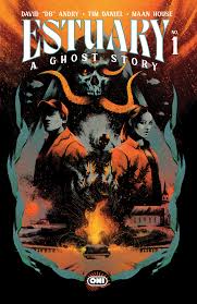 Estuary: A Ghost Story #1 | ONI PRESS – Oni Press