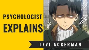 Why is levi so popular? Levi Ackermann Psychological Character Analysis Spoilers Psychologist Watching Spoilers Youtube