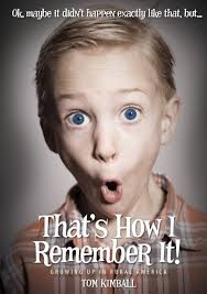 Tom Kimball That's How I Remember It by Tom Kimball, Paperback