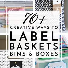Select the sheet that you want to use. 70 Creative Ways To Label Baskets More The Homes I Have Made