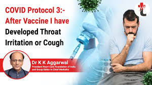 Covid Protocol 3 After Vaccine I Have Developed Throat Irritation Or Cough By Dr Kk Aggarwal Youtube