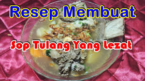 Terdapat banyak pedagang sop balungan demak di sepanjang jalan pantura demak. Resep Membuat Sop Tulang Yang Lezat Dan Nikmat Youtube