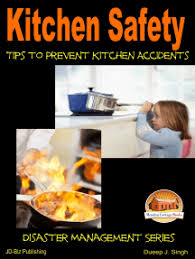 Ready for the next time to cook. Read Kitchen Safety Tips To Prevent Kitchen Accidents Online By Dueep J Singh Books