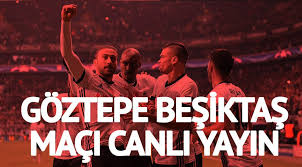 Besiktas vs göztepe maçı canli izle link dagitiyoruz. Goztepe Besiktas Maci Canli Izle Lig Tv Bein Sports Canli Izle Goztepe Bjk Macini Yayinlayacak Kanallar Son Dakika Haberleri