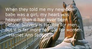Harriet Ann Jacobs quotes: top famous quotes and sayings from ... via Relatably.com