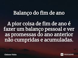 Balanco Do Fim De Ano A Pior Coisa Cleisson Vieira