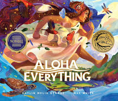 Aloha Everything: George, Kaylin Melia, Mae Gallery LLC: 9781636551128:  Amazon.com: Books