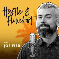 Hustle & Flowchart: Mastering Business & Enjoying the Journey • Listen