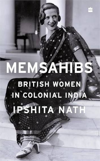Memsahibs: British Women in Colonial India eBook : Nath, Ipshita: Amazon.in: Kindle Store
