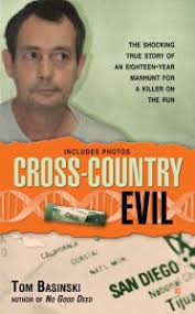 Cross-Country Evil: The Shocking True Story of an Eighteen-Year Manhunt for  a Killer