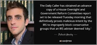 Patrick Howley quote: The Daily Caller has obtained an advance copy of a...