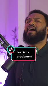 Les cieux proclament : Louange et adoration chrétienne