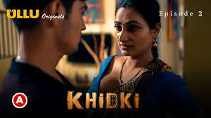 Khidki – S01E02 - 2023 – Hindi Hot Web Series – UlluApp