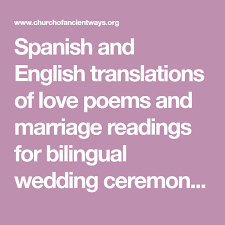 Spanish And English Translations Of Love Poems And Marriage Readings For Bilingual Wedding Ceremonies Bilingual Wedding Wedding Ceremony Script Wedding Poems