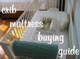Crib Mattress Buying Guide Mattress Buying Mattress Buying Guide Crib Mattress