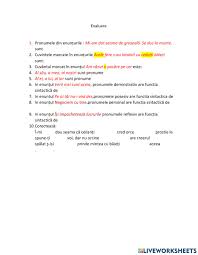 Exemplul de mai sus este ambiguu din punct de vedere al cazului în care stă pronumele personal ei și a funcției sintactice pe. Test Pronumele Worksheet