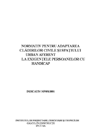 Pdf Normativ Pentru Adaptarea Clădirilor Civile Si Spaţiului Urban Aferent La Exigenţele Persoanelor Cu Handicap Indicativ Np 051 2001 Andrei Temian Academia Edu
