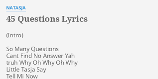 45 Questions Lyrics By Natasja So Many Questions Cant
