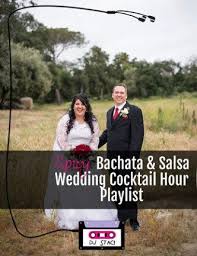 Dj Staci S Spicy Bachata Salsa Wedding Cocktail Hour Playlist Cocktail Hour Wedding Spanish Dance Songs Wedding First Dance