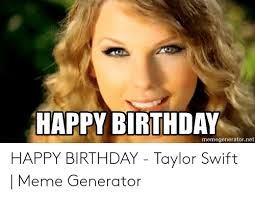 Unlike old days where people used telegram or phone call to wish their family or friends happy birthdays; Taylor Swift Birthday Meme Taylor Swift Album