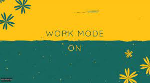Work Mode On Hd Desktop Wallpaper Background Download Pc Desktop Wallpaper Inspirational Desktop Wallpaper Desktop Wallpaper