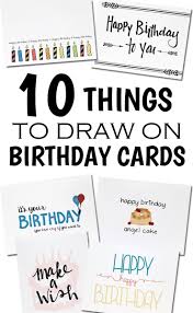 Check out these 25 adorable diy birthday card ideas and designs for people of all ages. 10 Things To Draw On Birthday Cards Food Life Design