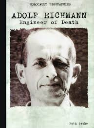 Check out this biography to know more about his. Amazon Com Adolf Eichmann Engineer Of Death Holocaust Biographies Sachs Ruth Books
