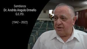 Semblanza del Dr. Andrés Angulo Ormeño, Q.E.P.D. (1942