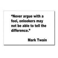 Mark Twain Quotes About Fools Argue Postcards Mark Twain Fool Quote Mark Twain Quotes Fool Quotes Quotes