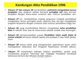 Akta pendidikan 1996 telah dibahagikan kepada 16 bahagian dan 17 peraturan yang berkaitan dengan pendidikan. Bab 2 Guru Dan Perundangan Ppt Download