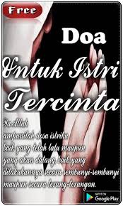 Doa untuk suami dari seorang istri dapat meliputi: Doa Untuk Istri Tercinta For Android Apk Download