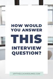 Best Answers To What Did You Like Least About Your Last Job Best Interview Answers Interview Answers Executive Job Search