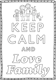 I've worked hard to be sure to have a collection of detailed. Keep Calm And Love Family Keep Calm Adult Coloring Pages