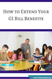 How To Extend Your Gi Bill Benefits