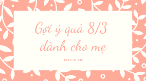 Ngày của mẹ (chủ nhật thứ hai của tháng 5) đang dần trở thành một dịp lễ được người việt biết đến và trân trọng hơn. 8 3 Nen Táº·ng Qua Gi Cho Máº¹ Gá»£i Y Qua Táº·ng Y NghÄ©a Thiáº¿t Thá»±c Cho Cac Ba Máº¹ Giáº£i Tri Viá»‡t Nam