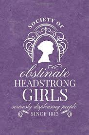 Jane Austen Journal 6 99 Society For Obstinate Headstrong Girls Seriously Displeasing People Since 1811 H Jane Austen Gifts Jane Austen Jane Austen Books