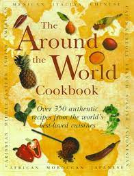 More than 150 recipes steeped in tradition from around the world gold, cynthia, stern, lise on amazon.com. The Around The World Cookbook Over 350 Authentic Recipes From The World S Best Loved Cuisines Lorenz Books Von Lorenz Books New 1999 Bennettbooksltd