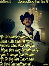Calibre 50 Aunque Ahora Estes Con El Frases De Banda Ms Canciones Fraces De Canciones