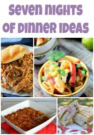 We Are Back With Another 7 Nights Of Dinner Ideas I Hope These Recipes Make Your Life Just A Little Bit Dinner Recipes Easy Quick Best Dinner Recipes Recipes