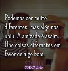 Amigo é quem te dá um pedacinho do chão, quando é de terra firme que você precisa, ou um pedacinho do céu, se é o sonho. Podemos Ser Muito Diferentes Mas Algo Mensagem Do Dia Do Amigo