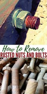 How To Remove Rusted Nuts And Bolts You May Just Thank Us One Day For Sharing This Little Secret If Shtf And Nuts And Bolts How To Remove Rust How