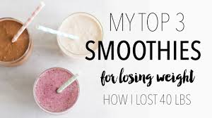 my top 3 weight loss smoothie recipes