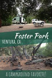 Foster Park Residence Campground Is A Basic Campground Close To The Towns Of Ojai And Ventura Beautiful Oaks 10 F California Camping The Fosters Campground