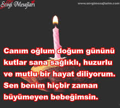 Ogluma Dogum Gunu Mesaji Dogum Gunu Mesajlari Dogum Gunu Sarkilari Mesajlar