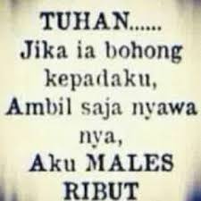 Males Ribut Kata Kata Mutiara Lucu Kutipan Terbaik