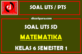 Evaluasi ini merupakan pemberian penilaian terhadap kemampuan peserta didik dalam menerima, memahami. Download Soal Uts Pts Mtk Kelas 6 Semester 1 K13 2020 2021 Dicariguru Com