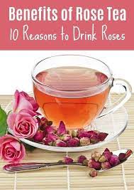 Benefits Of Rose Tea 10 Reasons To Drink Roses Healthy Teas Pu Erh Tea Green Tea Benefits